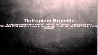 Medical vocabulary What does Tiotropium Bromide mean [upl. by Eleumas]