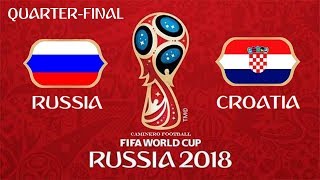 Russia vs Croatia  07072018  QuarterFinal  FIFA World Cup Russia 2018  FIFA 18 [upl. by Ellenrad114]