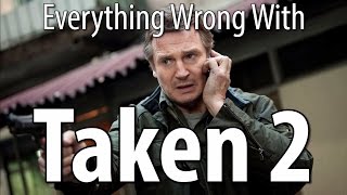 Everything Wrong With Taken 2 in 14 Minutes Or Less [upl. by Sol]