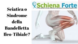 Sciatica o Sindrome della Bandelletta IleoTibiale [upl. by Mapes]