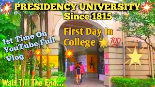 🔥PRESIDENCY UNIVERSITY🔥First Day TOUR FIRST TIME ON YOUTUBE [upl. by Ssidnac]