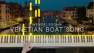 Venetian Boat Song  Songs Without Words Op30 No6 Mendelssohn Gondellied Lieder ohne Worte [upl. by Shelton]