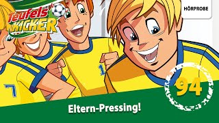 Teufelskicker  Folge 94 ElternPressing  Hörspiel [upl. by Eido]