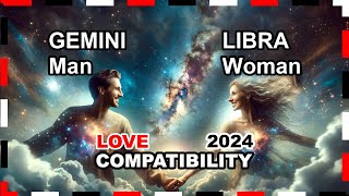 Love Compatibility 2024 Gemini Man and Libra Woman 🌟💖 gemini libra forecast [upl. by Eiduam642]