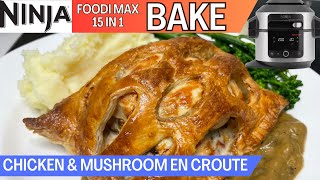 CHICKEN amp MUSHROOM en CROUTE BAKE NINJA FOODI Recipe [upl. by Yenolem]