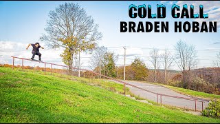 COLD CALL Braden Hoban [upl. by Mokas]