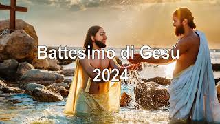 Battesimo di Gesù 2024 [upl. by Ohs525]