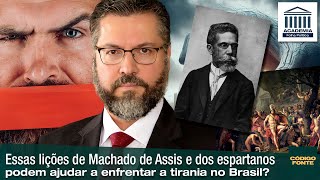 Essas lições de Machado de Assis e dos espartanos podem ajudar a enfrentar a tirania no Brasil [upl. by Violante]