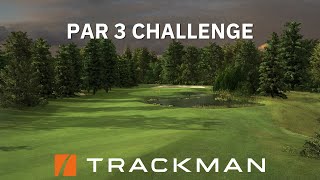 TrackMan Par 3 Hole In One Challenge GolfTRK [upl. by Bilac]