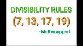 Divisibility rules for 7131719 prime numbers  mathssupport [upl. by Herzberg]