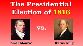 The American Presidential Election of 1816 [upl. by Fahey]