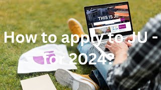 How to apply to JU for 2024 [upl. by Nodroj]