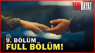 Yeni Hayat 9 Bölüm FİNAL  Full HD [upl. by Suriaj]