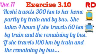 Roohi travels 300 km to her home partly by train and partly by bus Q11 Ex310 RD Class 10 [upl. by Kimberlee]