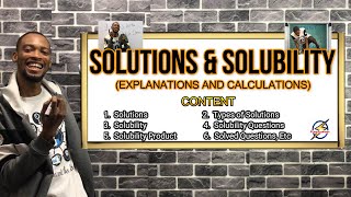 Solutions And Solubility  Detailed Explanations And Calculations [upl. by Sirahs]