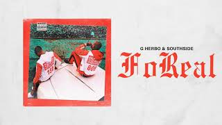 G Herbo amp Southside  FoReal Official Audio [upl. by Nnylaj]