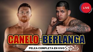 Canelo Álvarez vs Edgar Berlanga 🔥 🥊 VER LA PELEA EN VIVO [upl. by Ettezyl]