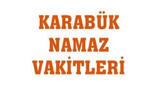 Karabük Namaz Vakitleri [upl. by Corydon]