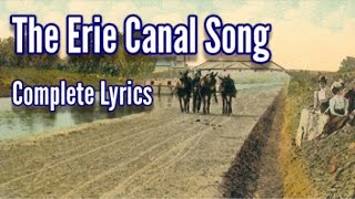 Erie Canal Song Lyrics  all five original verses and choruses [upl. by Norbel]