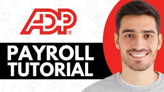 ADP Payroll Tutorial 2024  How to Use ADP For Payroll [upl. by Ayvid468]