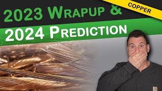 2023 Wrap Up amp 2024 Predictions for Copper Scrap Prices [upl. by Aisatsana]