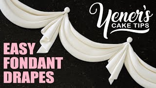 How to Make EASY FONDANT DRAPES Tutorial  Yeners Cake Tips with Serdar Yener from Yeners Way [upl. by Chenee777]