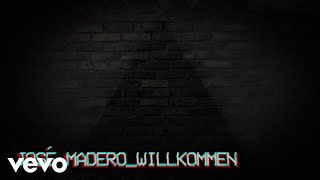 José Madero  Willkommen Lyric Video [upl. by Cressler75]