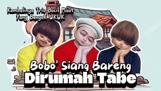 BOBO SIANG BARENG DIRUMAH TABE The Movie Kembalinya Trio Bocil Maut Yang Bengek 😂 [upl. by Tarton541]