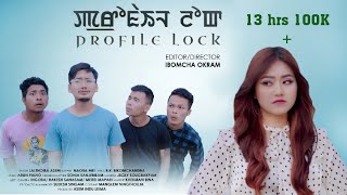 PROFILE LOCK  OFFICIAL MUSIC VIDEO 2022 SachinkerSagolsem naobameinaorem8453arunpiano [upl. by Sophey]