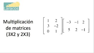 Multiplicacion de matrices 3X2 y 2X3 [upl. by Janek]