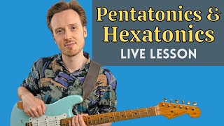 Mastering PENTATONIC amp HEXATONIC Scale Soloing LIVE LESSON  Ben Eunson [upl. by Branden]