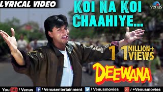 Koi Na Koi Chahiye  Lyrical Video  Deewana  Shahrukh Khan  90s Song  Ishtar Regional [upl. by Ayot]