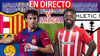 🔴FC BARCELONA VS ATHLETIC BILBAO EN VIVO  BARÇA VS ATHLETIC CLUB EN DIRECTO  LA LIGA  BARÇA HOY [upl. by Garate]