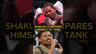 Shakur Compares Himself to Tank Davis [upl. by Enoyrt]