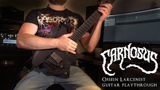 Carnosus  Ossein Larcenist GUITAR PLAYTHROUGH 2023 [upl. by Volnay]