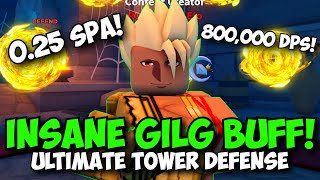 New Gilgamesh Buff is INSANE 025 SPA  800000 DPS  Ultimate Tower Defense [upl. by Leeke]