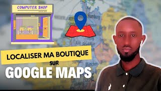 Comment Localiser son entreprise sur Google Maps en 2024 [upl. by Starks]