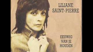 Liliane Saint Pierre  Eeuwig Van Je Houden [upl. by Paryavi438]