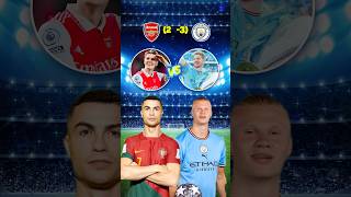 Arsenal vs Manchester City🔥 Ronaldo and Haaland Choice football shrots footballshorts ronaldo [upl. by Yanej]