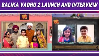 Balika Vadhu 2 Launch amp Interview Vansh Sayani Shreya Patel amp Star Cast on Plot Storyline amp Fans [upl. by Nyra]