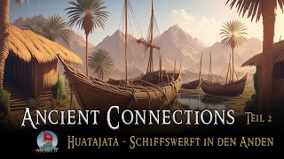 Ancient Connections  Huatajata  Eine Schiffswerft hoch in den Anden AboraTV [upl. by Fritzsche35]