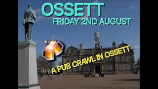 Can you have a good night out in Ossett Yorkshire A Pub Crawl Around Ossett [upl. by Mechelle697]