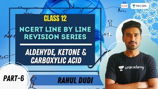 Aldehyde Ketone amp Carboxylic Acid6  NCERT Line by Line Revision  Class 12 Chemistry  Rahul Dudi [upl. by Arihsay997]