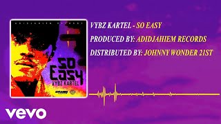 Vybz Kartel  So Easy Official Audio [upl. by Flosi]