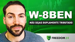 W8BEN – Passo a Passo de como Preencher e EVITAR A DUPLA TRIBUTAÇÃO na Freedom24 [upl. by Decima]