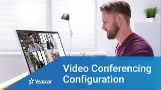 How to Set up Video Conferencing on Yeastar PSeries PBX System  Configuration 2021 [upl. by Kealey569]