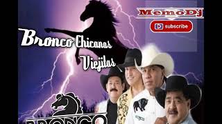 BRONCO MIX CHICANAS VIEJITAS [upl. by Frohne715]