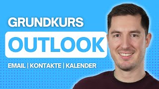 Microsoft Outlook Grundlagen  Komplettes Tutorial für Anfängerinnen [upl. by Louisa]