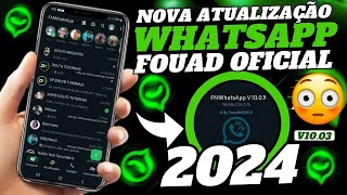 ATENÇÃO🔥 SAIU  UMA NOVA ATUALIZAÇÃO DO WHATSAPP FOUAD OFICIAL V1003 😳 [upl. by Guyer]