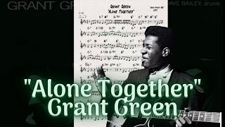 Grant Green  Alone Together Transcription [upl. by Nosna]